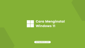 Cara Menginstal Windows 11