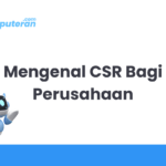 Mengenal CSR Bagi Perusahaan