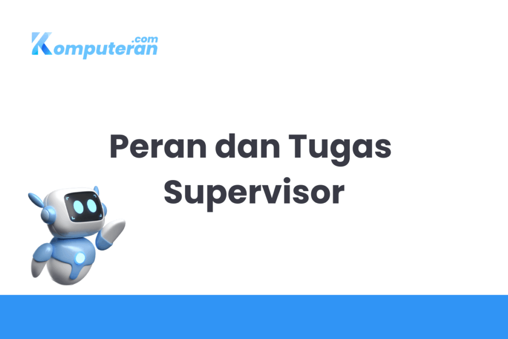Peran dan Tugas Supervisor