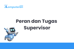 Peran dan Tugas Supervisor