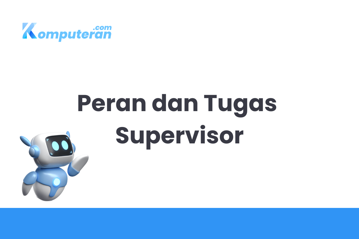 Peran dan Tugas Supervisor