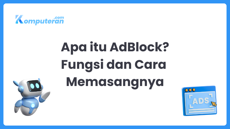 Apa itu AdBlock Fungsi dan Cara Memasangnya
