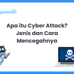 Apa itu Cyber Attack Jenis dan Cara Mencegahnya