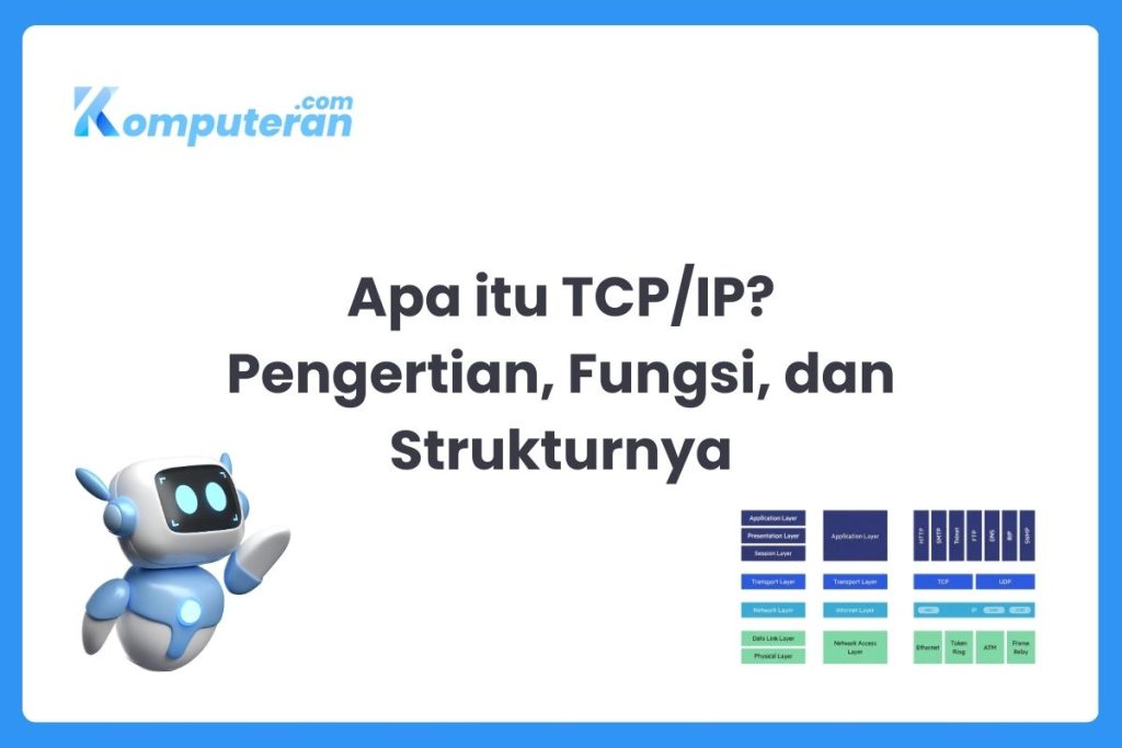 Apa itu TCP/IP Pengertian, Fungsi, dan Strukturnya